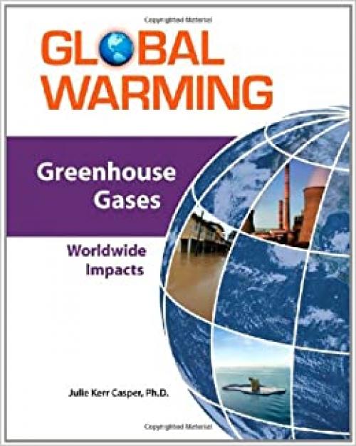 Greenhouse Gases: Worldwide Impacts (Global Warming)