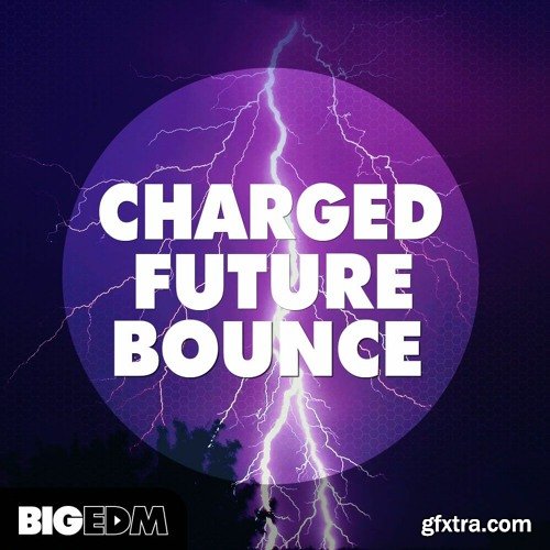 Big EDM Charged Future Bounce