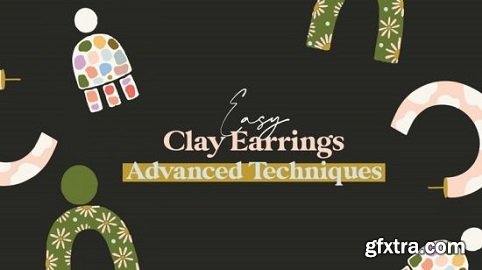 Easy Clay Earrings: Advanced Techniques