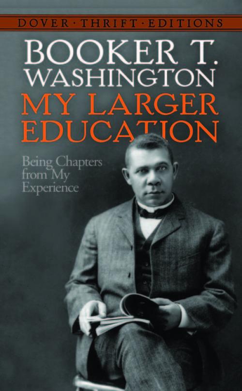 My Larger Education - Booker T.Washington