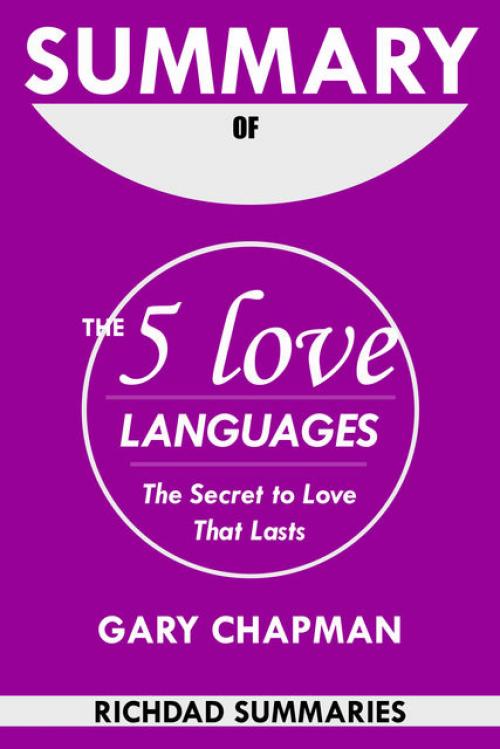 Summary Of The 5 Love Languages by Gary Chapman - David Read