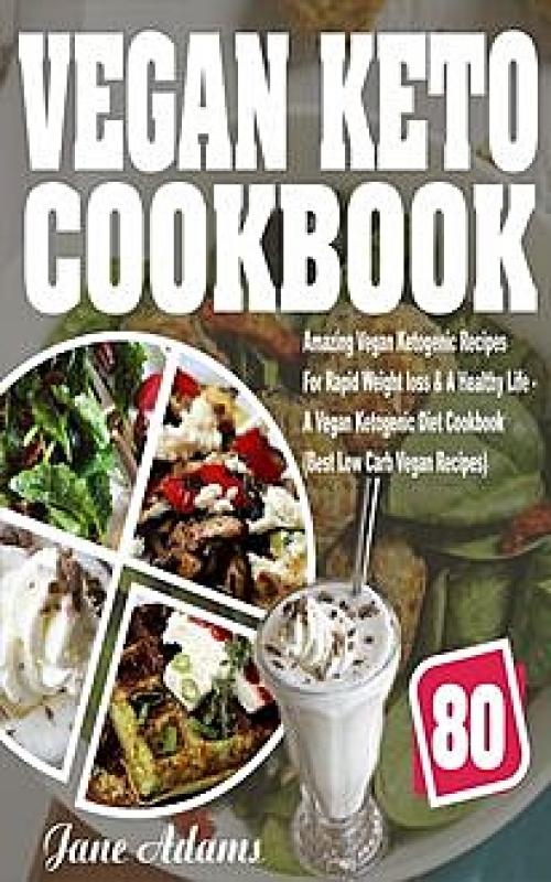 Vegan Keto Cookbook - Jane Adams