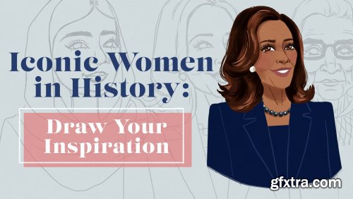 Iconic Women in History: Draw Your Inspiration