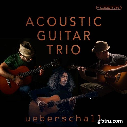 Ueberschall Acoustic Guitar Trio ELASTIK