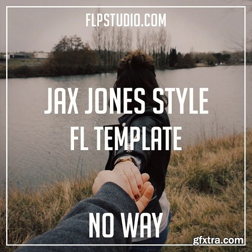 FL Studio Template Jax Jones Style No Way (Progressive Pop) WAV FLP