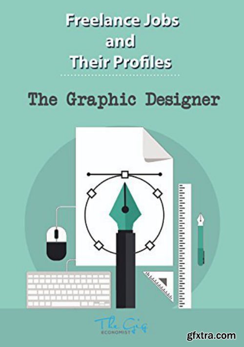 Freelance Jobs and their Profiles: The Freelance Graphic Designer