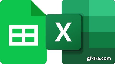 Master Microsoft Excel & Google Sheets: 2 courses in 1