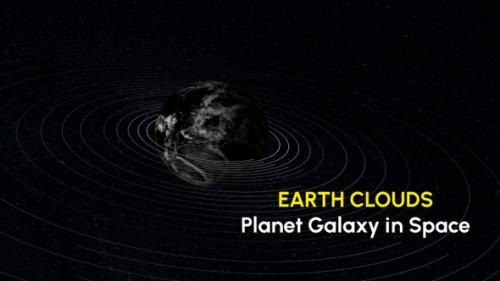 Videohive - Earth Clouds Planet Galaxy in Space Motion - 35651987