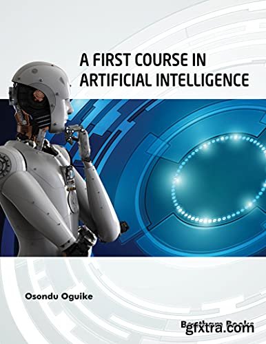 A First Course in Artificial Intelligence, 1st Edition