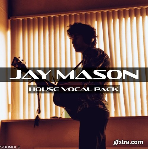 Soundle Jay Mason House Vocal Pack WAV MiDi-AwZ