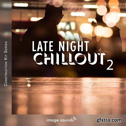Image Sounds Late Night Chillout 2 WAV-ViP