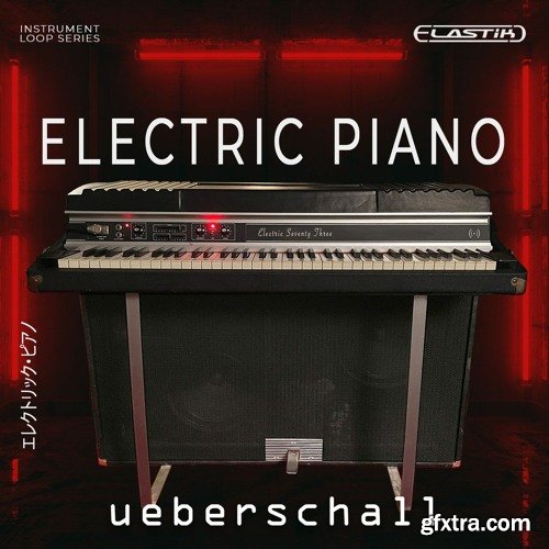 Ueberschall Electric Piano ELASTIK-ViP