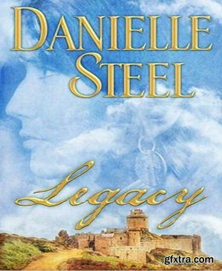 Legacy -Danielle Steel