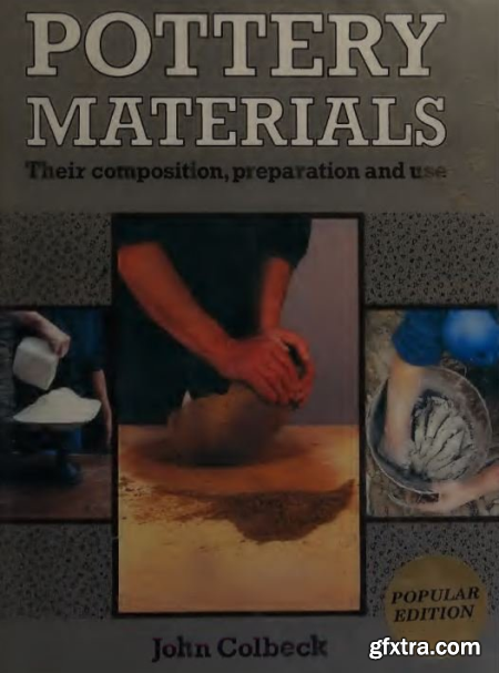 Pottery Materials Their Composition, Preparation and Use