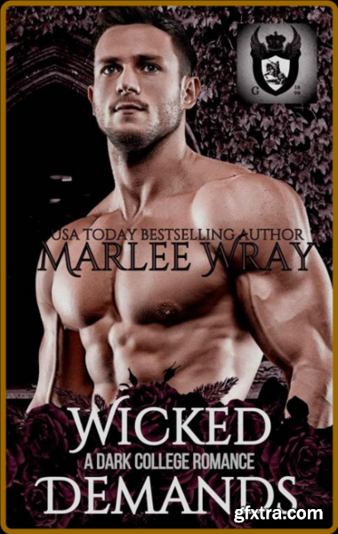 Wicked Demands A Dark College - Marlee WRay