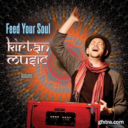 Feed Your Soul Music Kirtan Music Vol 1