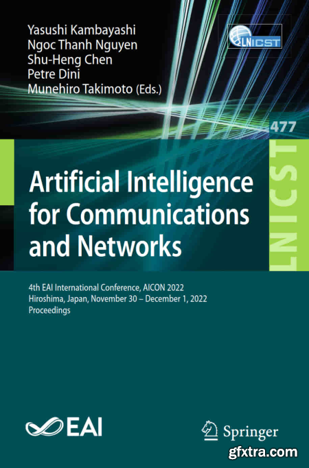 Artificial Intelligence for Communications and Networks 4th EAI International Conference