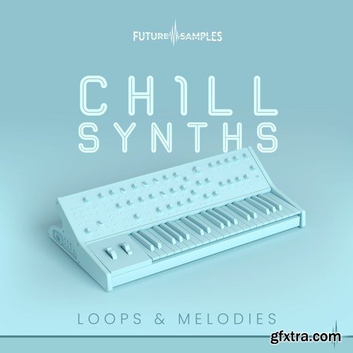 Future Samples Chill Synths