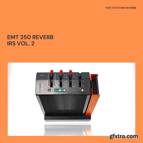 PastToFutureReverbs EMT 250 Reverb IRs Vol 2 (IRs)