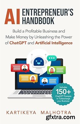 AI Entrepreneur\'s Handbook: Build a Profitable Business and Make Money by Unleashing the Power of ChatGPT