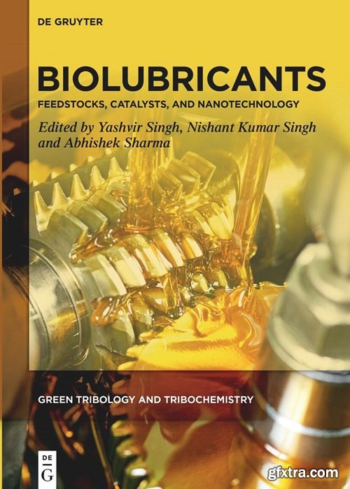 Biolubricants: Feedstocks, Catalysts, and Nanotechnology