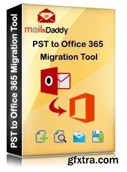 MailsDaddy PST to Office 365 Migration Tool Enterprise 8.0.0