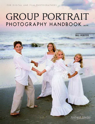 Group Portrait Photography Handbook, Bill Hurter