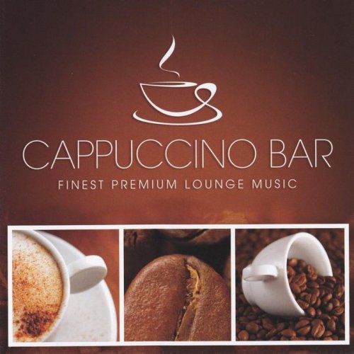 VA - Cappuccino Bar Finest Premium Lounge Music (2011)