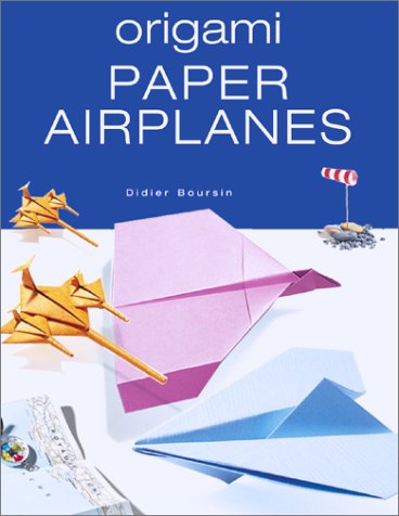 Origami Paper Airplanes by Didier Boursin