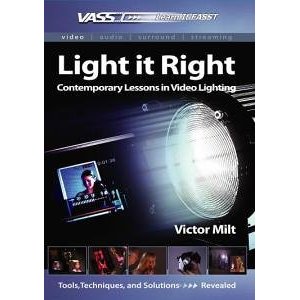 Light it Right - Contemporary Lessons in Video Lighting