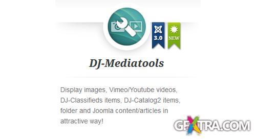 DJ-MediaTools v1.1.1 for Joomla 2.5 - 3.0