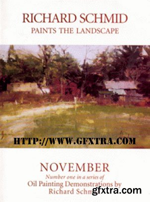 Richard Schmid Paints the Landscape NOVEMBER