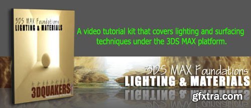 3DQuakers - 3DS MAX Foundations – Lighting & Materials