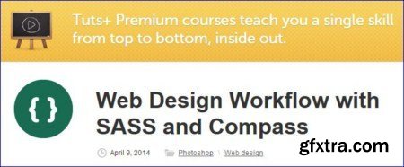 Tutsplus - Web Design Workflow with SASS and Compass