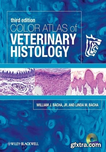 Color Atlas of Veterinary Histology, 3rd Edition