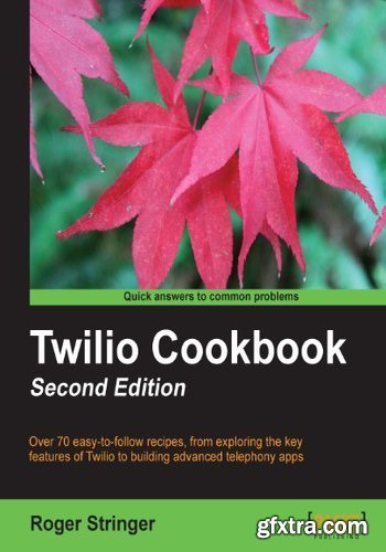 Twilio Cookbook, Second Edition