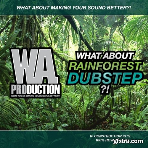 WA Production What About Rainforest Dubstep WAV MiDi-DISCOVER