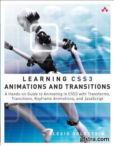 Learning CSS3 Animations & Transitions: A Hands-on Guide to Animating in CSS3 with Transforms, Transitions, Keyframes
