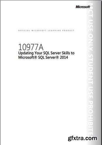 Course 10977A: Updating Your SQL Server Skills to Microsoft SQL Server 2014