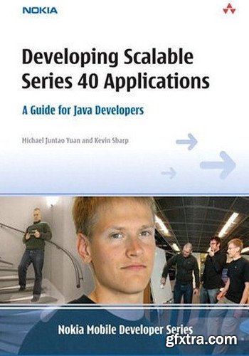 Developing Scalable Series 40 Applications: A Guide for Java Developers