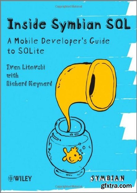 Inside Symbian SQL: A Mobile Developer\'s Guide to SQLite