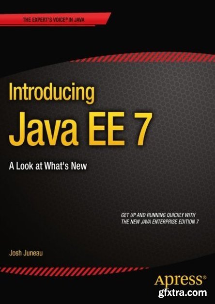 Introducing Java EE 7: A Look at What\'s New