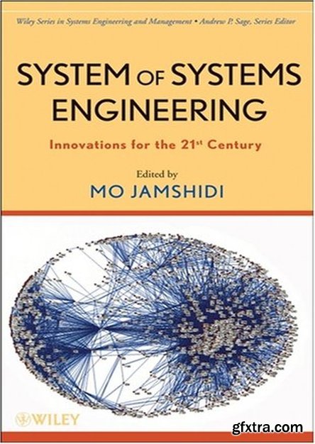 System of Systems Engineering: Innovations for the Twenty-First Century
