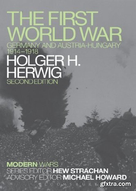 The First World War: Germany and Austria-Hungary 1914-1918, 2nd Edition