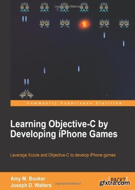 Learning Objective-C by Developing iPhone Games