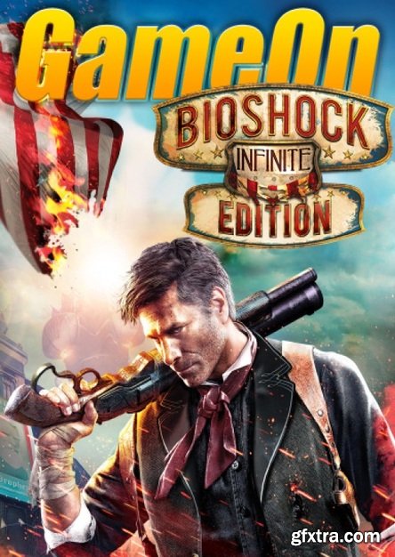 GameOn Special Edition Magazine - BioShock Infinite 2014 (True PDF)
