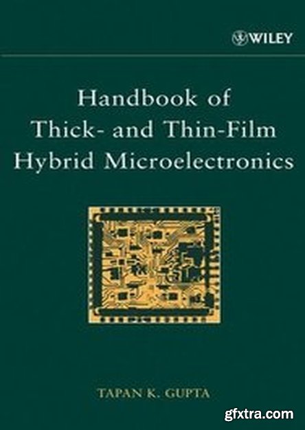 Handbook of Thick- and Thin-film Hybrid Microelectronics