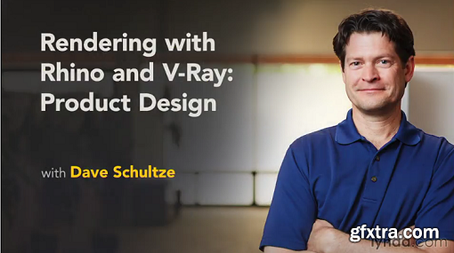 Rendering with Rhino and V-Ray: Product Design with Dave Schultze