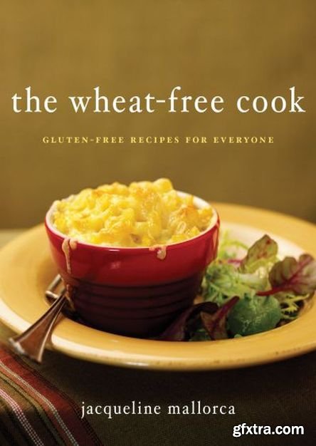 The Wheat-Free Cook