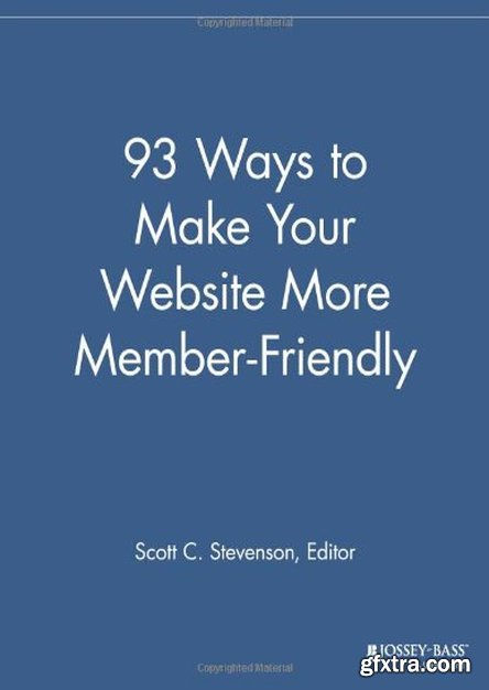 93 Ways to Make Your Website More Member Friendly